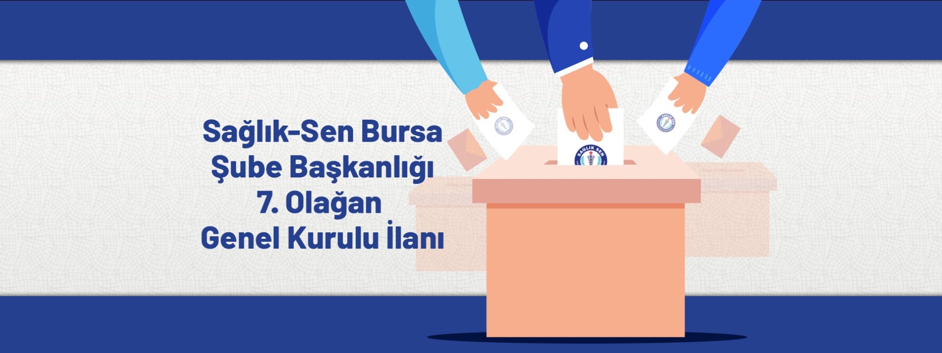 Sağlık-Sen Bursa Şube Başkanlığı 7. Olağan Genel Kurulu İlanı